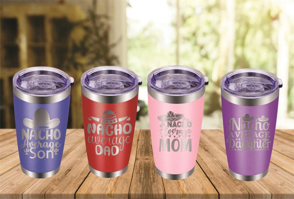 Nacho Average Tumbler 20oz - Mid Missouri Laser 