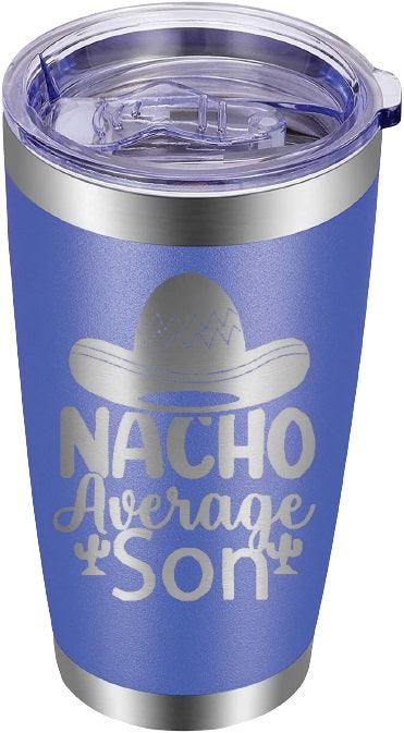 Nacho Average Tumbler 20oz - Mid Missouri Laser 